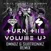 MEG \\ NERAK & Demirra - Turn the Volume Up (DMNDZ & Subtronikz Remix) - Single